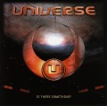 UNIVERSE (Germany) / Is There Something?
