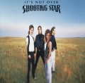 SHOOTING STAR (US) / It's Not Over