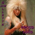 NITRO'S JIM GILLETTE (US) / Proud To Be Loud