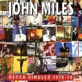 JOHN MILES (UK) / Decca Singles 1975-79