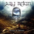 JULY REIGN (International) / Waves Of Destiny