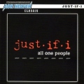 JUST-IF-I (US) / All One People