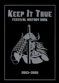 KEEP IT TRUE - FESTIVAL HISTORY BOOK / 2003-2008