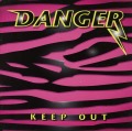 DANGER (Sweden) / Keep Out