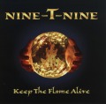 NINE-T-NINE/KEEP THE FLAME ALIVE