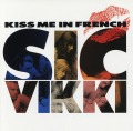 SIC VIKKI (US) / Kiss Me In French