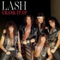 LASH (US) / Crank It Up