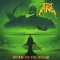 LICH KING (US) / Born Of The Bomb