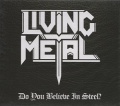 LIVING METAL (Brazil) / Do You Believe In Steel? + 1