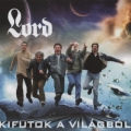 LORD (Hungary) / Kifutok A Vilagbol (CD+DVD) (2012 reissue)