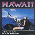 HAWAII (US) / Loud, Wild And Heavy + One Nation Underground (collector's item)