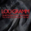 LOU GRAMM (US) / Questions And Answers: The Atlantic Anthology 1987-1989 (3CD)