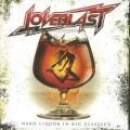 LOVEBLAST (US) / Hard Liquor In Big Glasses