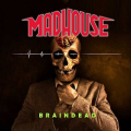 MADHOUSE (Germany) / Braindead