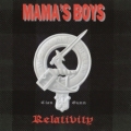 MAMA'S BOYS (Ireland) / Relativity (collector's item)