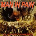 MAN IN PAIN (Argentina) / El Juicio Comenzo + 2