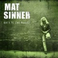 MAT SINNER (Germany) / Back To The Bullet (2013 reissue)
