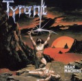 TYRANT (Germany) / Mean Machine + 4