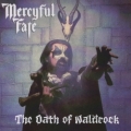 MERCYFUL FATE (Denmark) / The Oath Of Waldrock (collector's item)