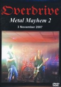 OVERDRIVE (UK) / Metal Mayhem 2 - 3 November 2007 (DVD-R)