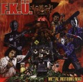 F.K.U. (Sweden) / Metal Moshing Mad
