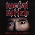 METAL WITCH (Germany) / Risen From The Grave + 1 (2013 reissue)