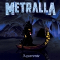 METRALLA (Spain) / Aqueronte
