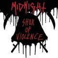 MIDNIGHT (US) / Shox Of Violence