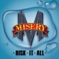 MISERY (US) / Risk It All