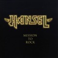 HANSEL (Australia) / Mission To Rock