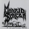 MORBID SCREAM(US) / The Signal To Attack: 1986-1990