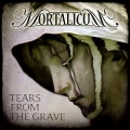 MORTALICUM (Sweden) / Tears from The Grave