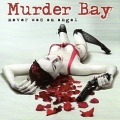 MURDER BAY (US) / Never Was An Angel