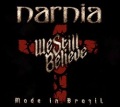 NARNIA (Sweden) / We Still Believe - Made In Brazil