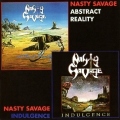 NASTY SAVAGE (US) / Indulgence + Abstract Reality (Brazil edition)