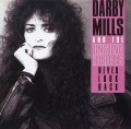 DARBY MILLS AND THE UNSUNG HEROES (Canada) / Never Look Back (collector's item)