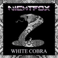 NIGHTFOX (Norway) / White Cobra