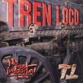TREN LOCO (Argentina) / No Me Importa!