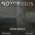 NOTORIOUS (UK) / Radio Silence