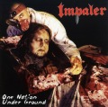 IMPALER (US) / One Nation Under Ground