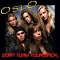 OSLO (Norway) / Don't Turn Your Back + 4