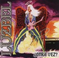 LUZBEL (Mexico) / Otra Vez?