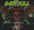 OVERKILL (US) / First Kills (The Early Works) (collector's item)