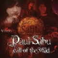 PAUL SABU (US) / Call Of The Wild