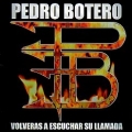 PEDRO BOTERO (Spain) / Volveras A Escuchar Su Llamada