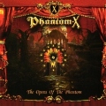 PHANTOM-X (US) / The Opera Of The Phantom