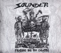 SOUNDER / Praise Be To Death (Limited digipak edition)