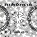 RIMORTIS (Czech Republic) / Proud Casu