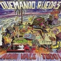 QUEMANDO RUEDAS (Spain) / Aqui Vale Todo