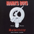 MAMA'S BOYS (Ireland) / Relativity + 5